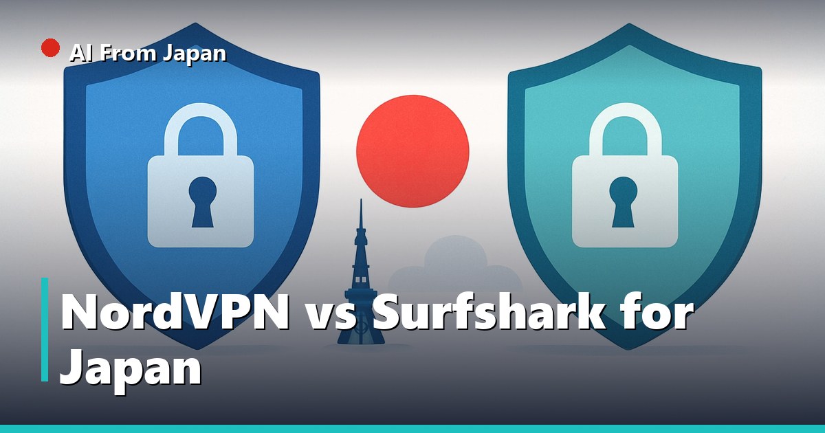 AI From Japan — NordVPN vs Surfshark for Japan