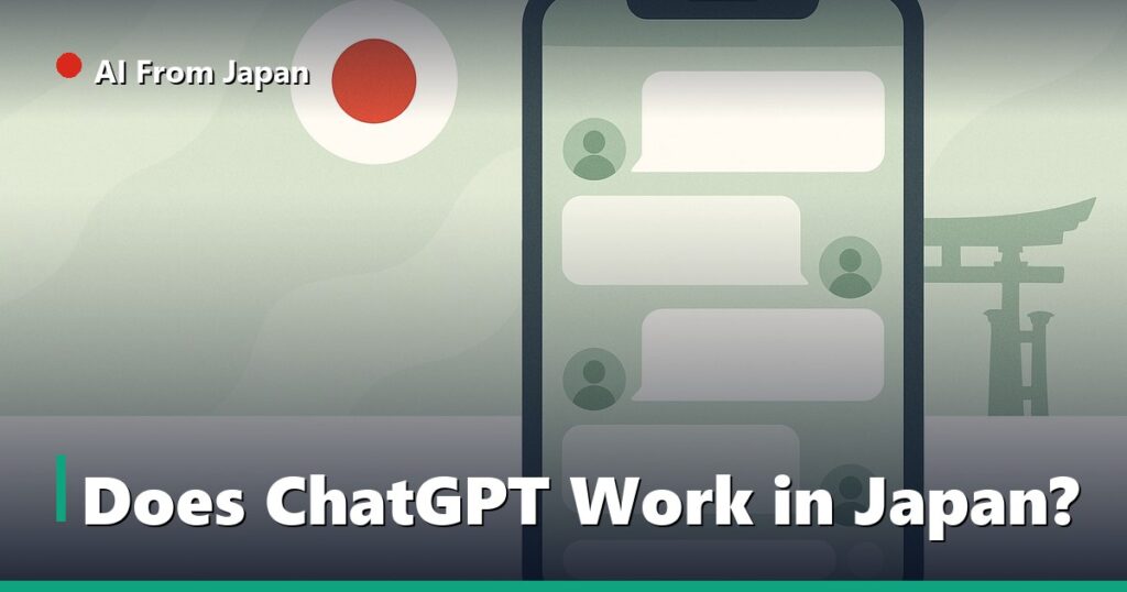 AI From Japan — Does ChatGPT Work in Japan?
