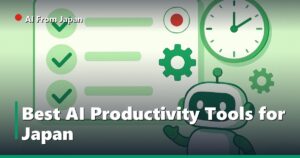 AI From Japan — Best AI Productivity Tools for Japan