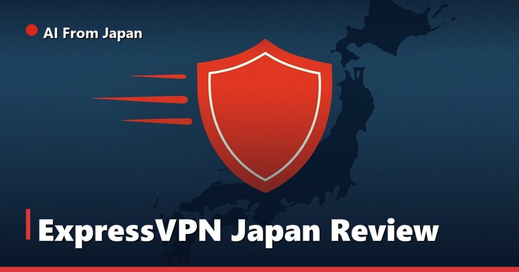 AI From Japan — ExpressVPN Japan Review