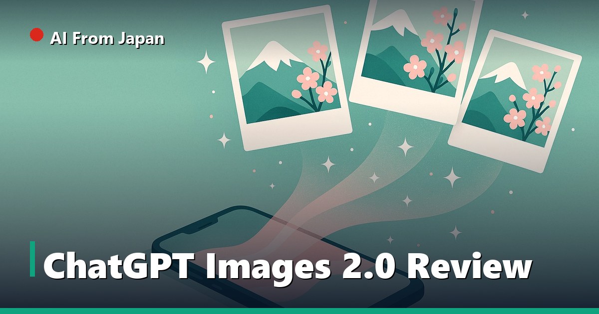 AI From Japan — ChatGPT Images 2.0 Review