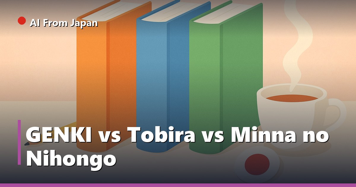 AI From Japan — GENKI vs Tobira vs Minna no Nihongo