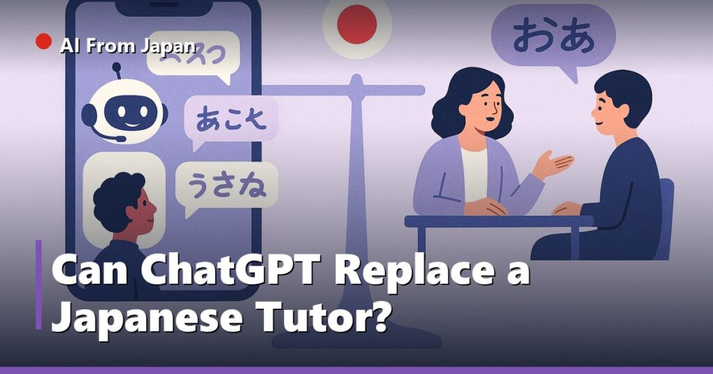 AI From Japan — Can ChatGPT Replace a Japanese Tutor?